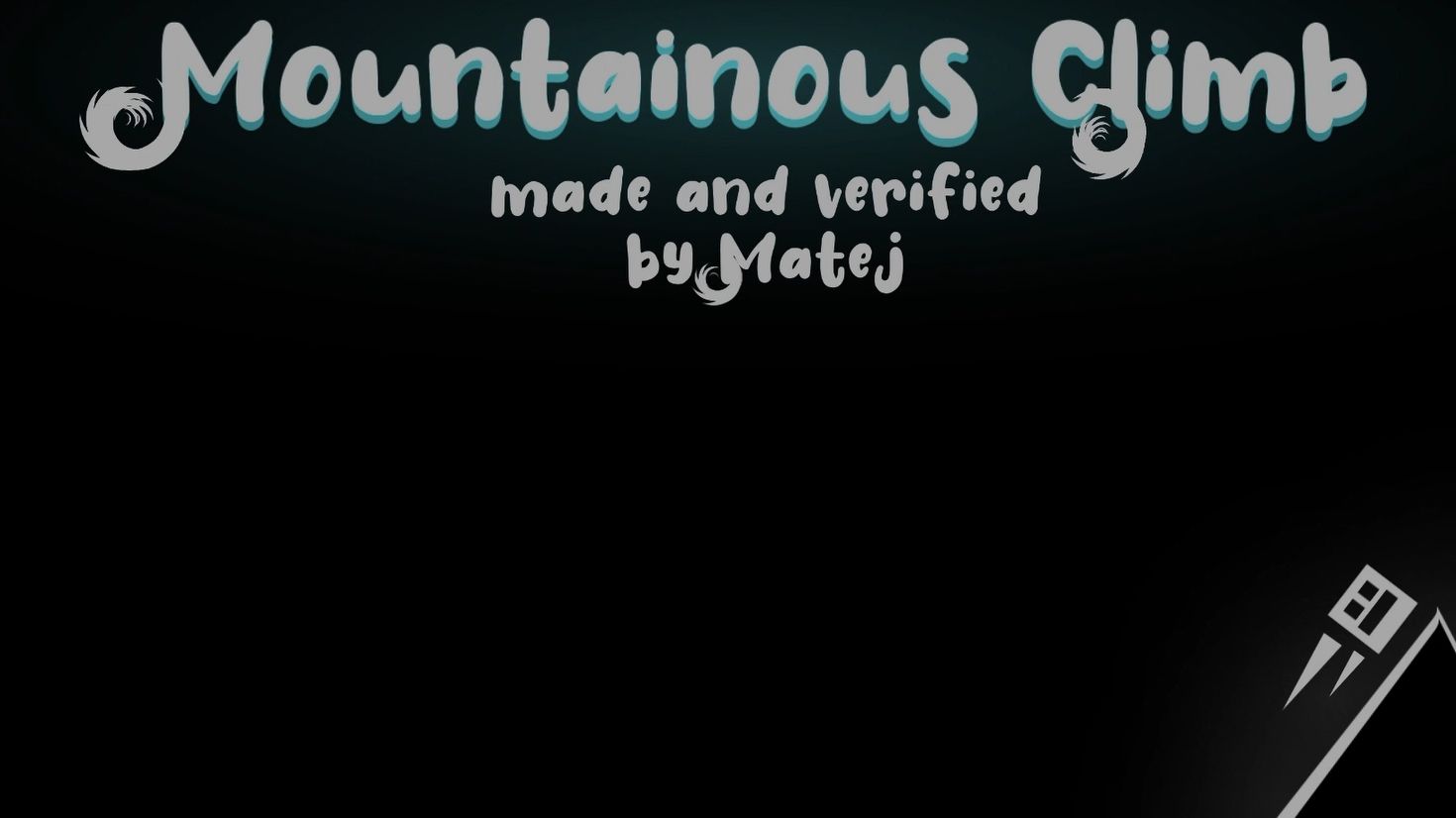 [全国首杀][Geometry Dash]真正的"Free" Solo:Mountainous Climb(by tornadoGD54)几何冲刺