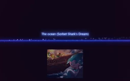 [图]【搬运】雪酪鲨鱼 The Ocean - Sorbet Sharks Dream - Fans Remix