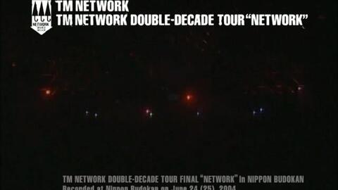 LIVE]TM NETWORK DOUBLE-DECADE TOUR“NETWORK”DISC 2[2004.09.01 DVD]_