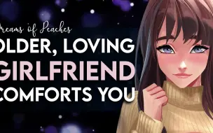 Download Video: Older Loving Girlfriend Comforts You ♡ [Concerned] [Cuddles] [Praise] [Relaxing]