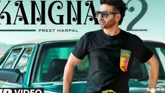 【印度MV】Kangna 2 （歌手：Preet Harpal）