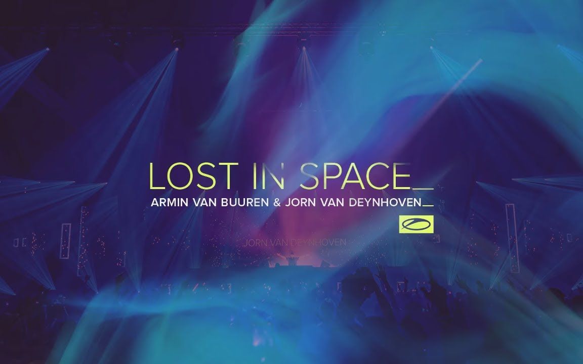 [图]Armin van Buuren & Jorn van Deynhoven - Lost In Space (Visualizer)