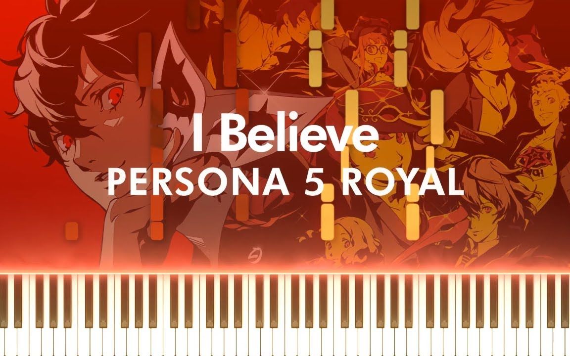 [图]I Believe - Persona 5 Royal | Piano Synthesia Cover & Tutorial