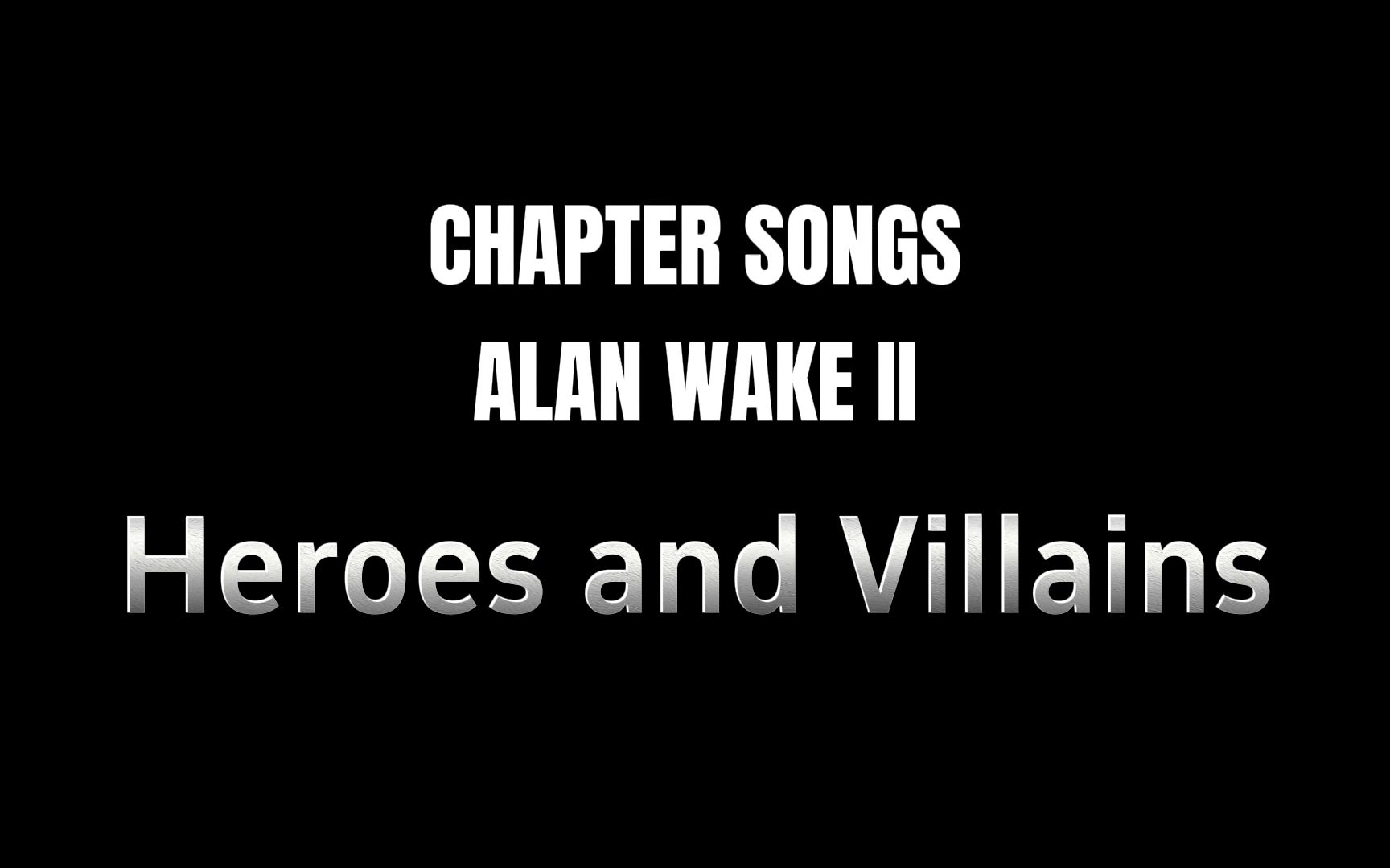 [图]AlanWake2 游戏通关曲 Heroes and Villains