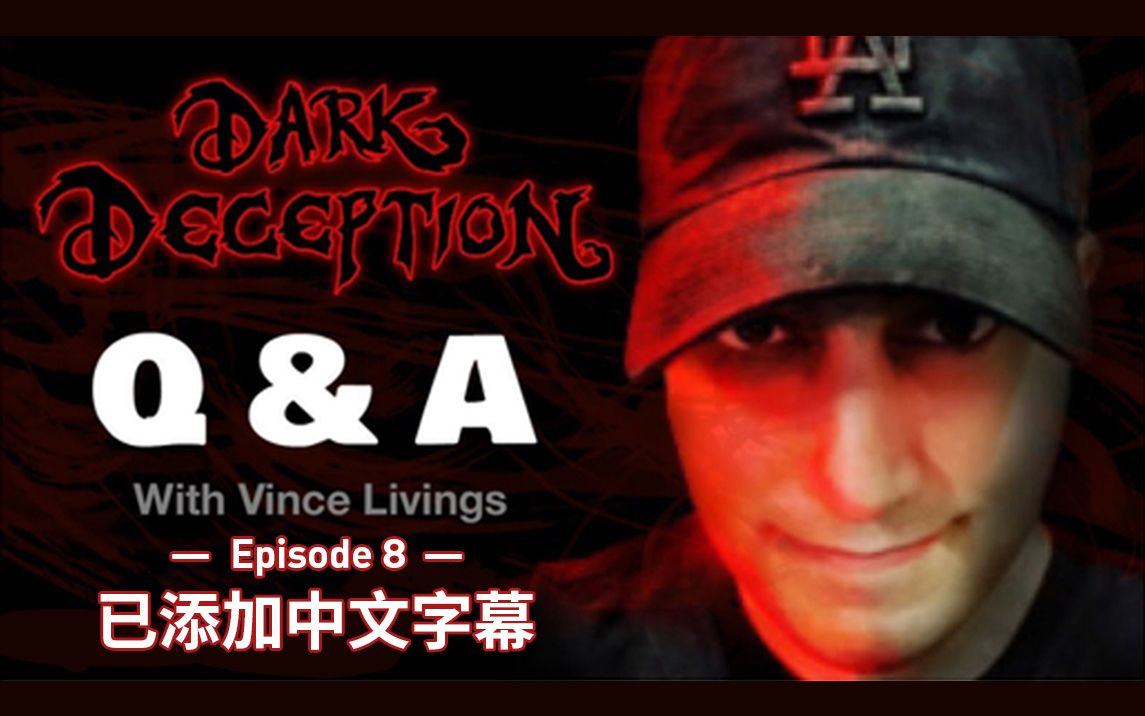 Dark Deception Q&A Live with Vince Livings: Episode 8(已添加中文字幕)哔哩哔哩bilibili