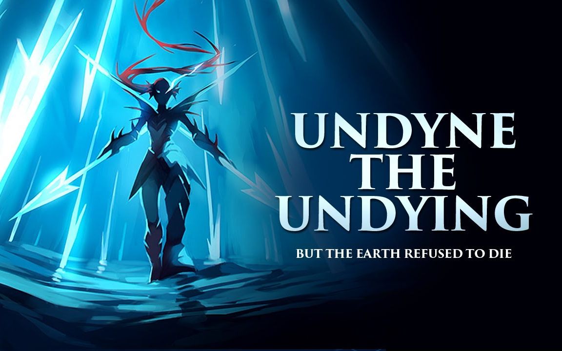 undertale - undyne the undying (but the earth refused to die)