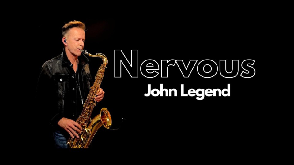 【萨克斯】《Nervous》John Legend | Brendan Ross Saxophone Cover哔哩哔哩bilibili