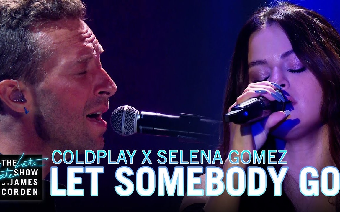 [图]酷玩乐队Coldplay & Selena Gomez – Let Somebody Go｜官方现场【中英歌词】