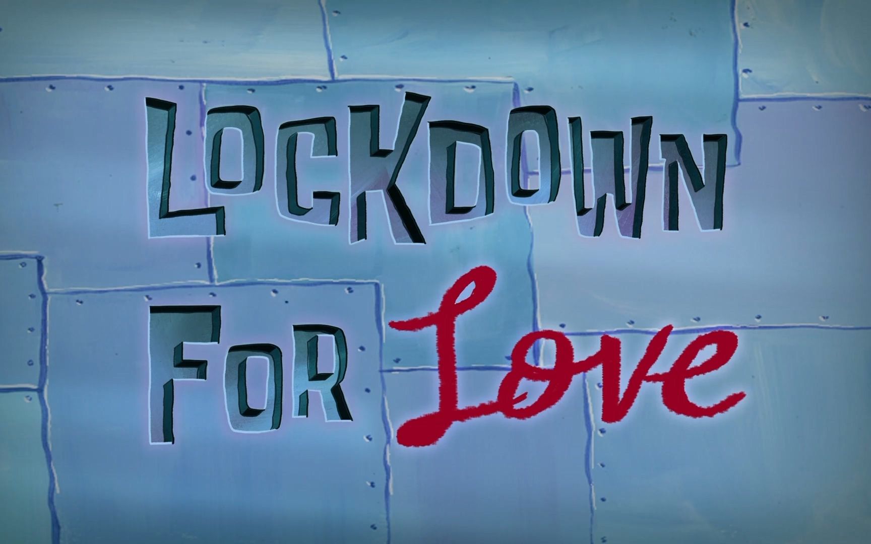 [图]为爱封锁.Lockdown For Love.海绵宝宝S13E01B