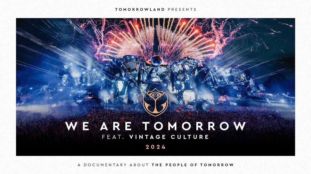 【中字】Tomorrowland 2024纪录片《We Are Tomorrow》哔哩哔哩bilibili