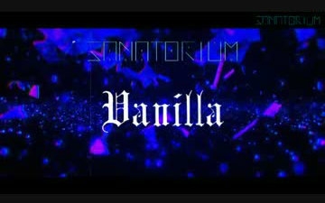 [图]【天候H feat. 桜華】Vanilla【SANATORIUM】