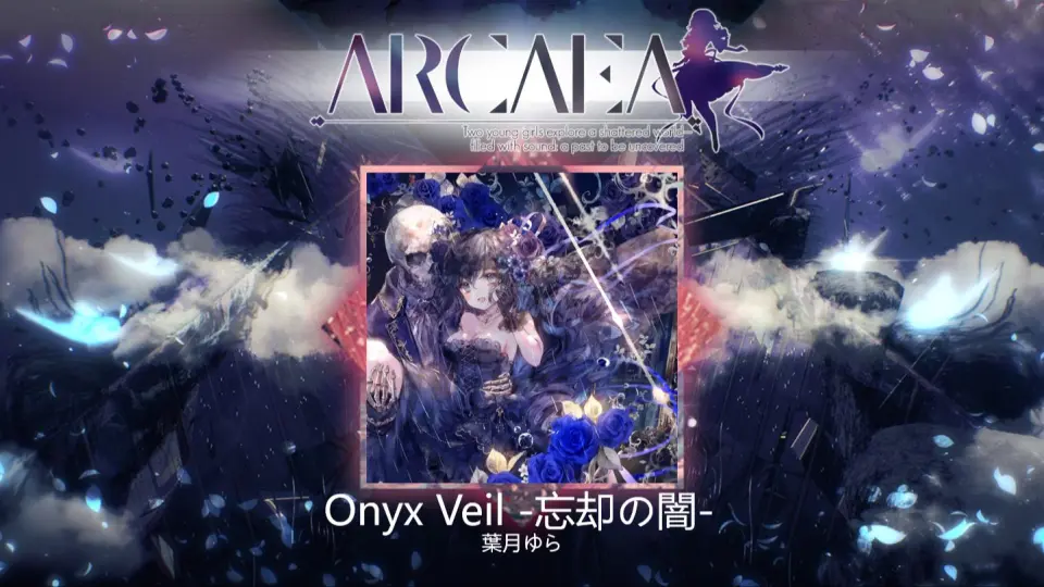 [Arcaea自制] 葉月ゆら- Onyx Veil -忘却の闇- [Beyond 10+]_音游热门 