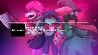 Download Video: 【DELTARUNE Remix】 希望和梦想的领域