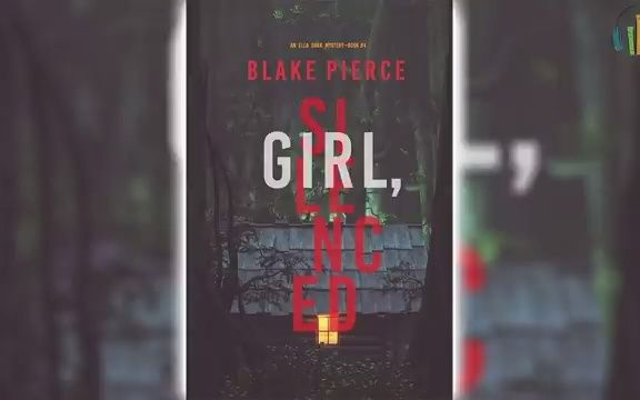 [图]Girl, Silenced by Blake Pierce 🎧📖 Mystery, Thriller & Suspense 代找电子书