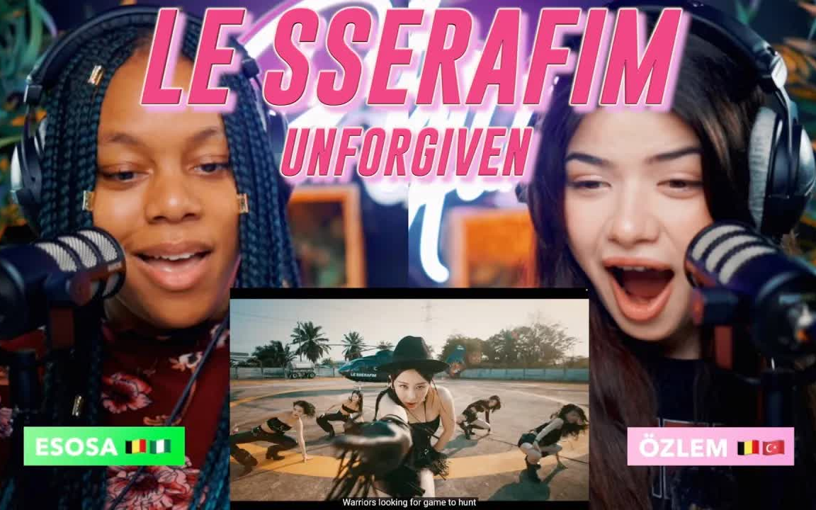 [图]【机翻】比利时姐妹 LE SSERAFIM - UNFORGIVEN (feat. Nile Rodgers)'MV | Reaction