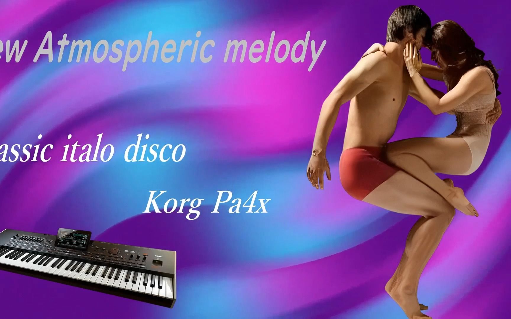 [图]经典italo disco《挥之不去的旋律》续章 /KORG PA4X编曲键盘/电子琴