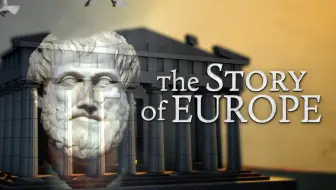 【纪录片】欧洲历史-The Story of Europe