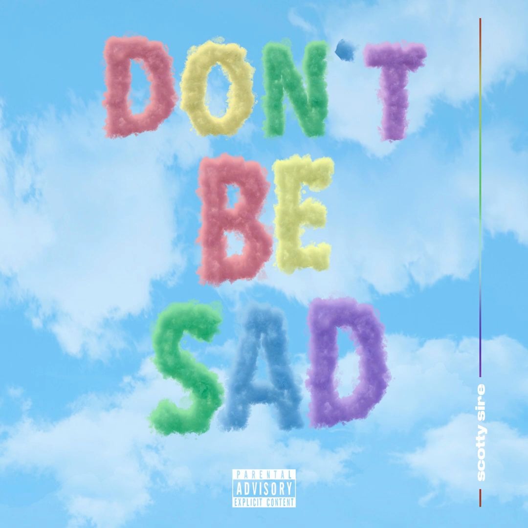 [图]Don't Be Sad- Scotty Sire