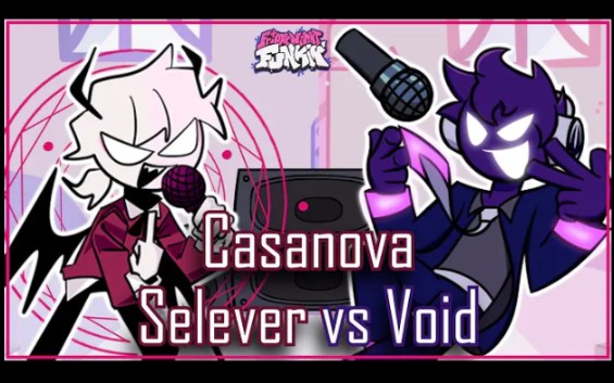 [图]FNF Casanova but Selever VS Void sing it