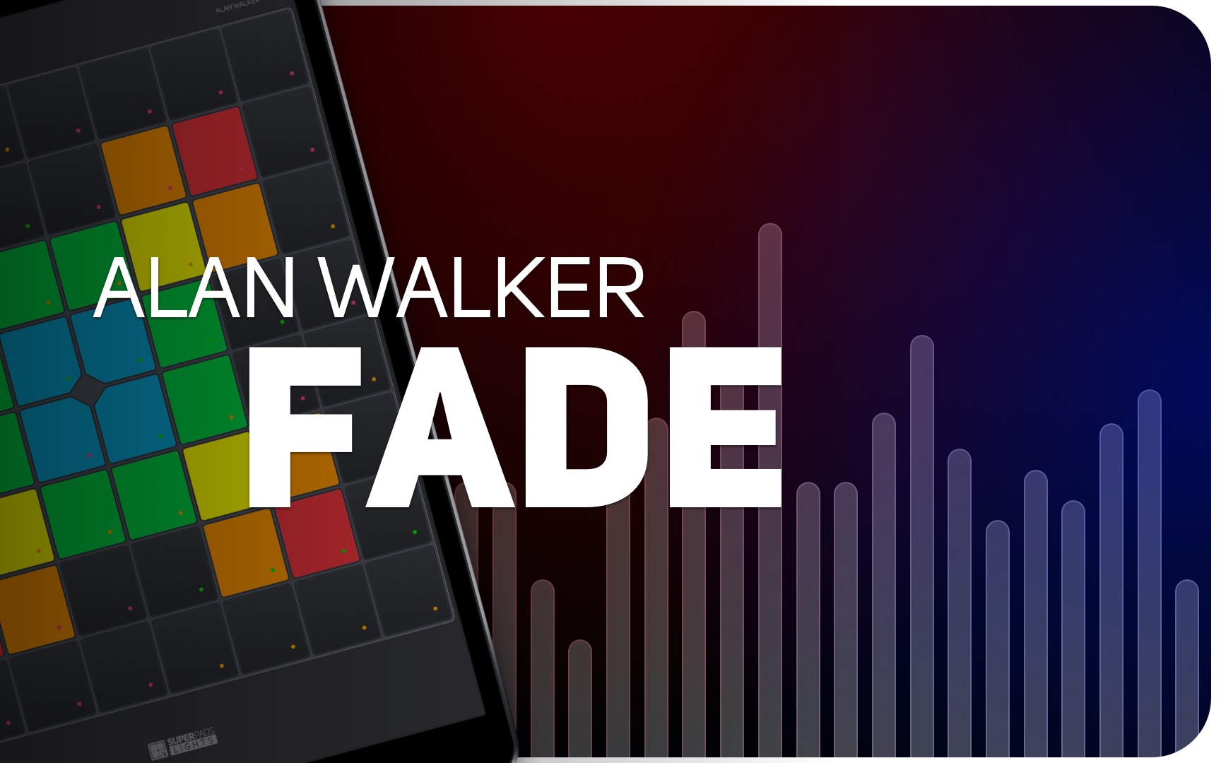 [图]Playing Fade | Alan Walker on Super Pads Lights - Launchpad