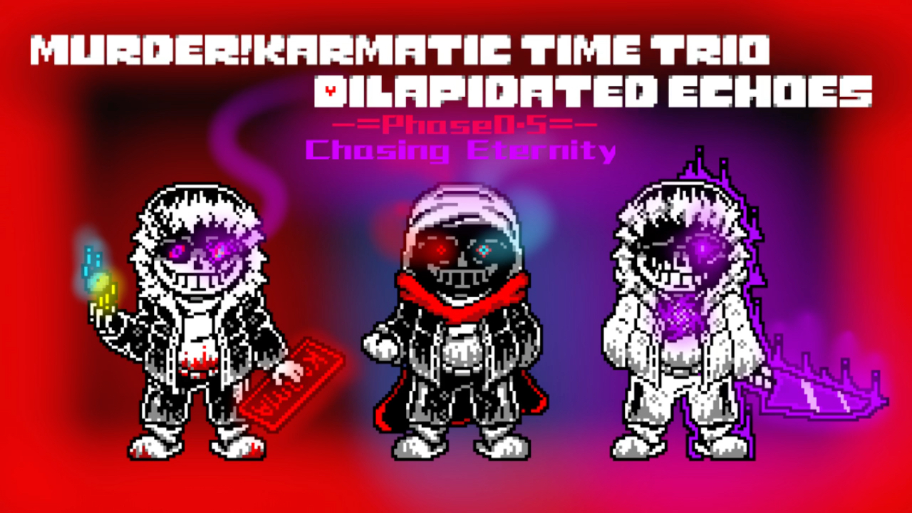 【新坑】[Murder!Karmatic Time Trio:Dilapidated Echoes/谋戮三者混业:残存余音]Phase0.5 C.E 追恒哔哩哔哩bilibili