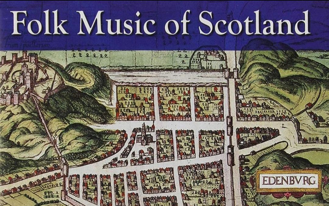 [图]苏格兰民谣——Folk Music of Scotland