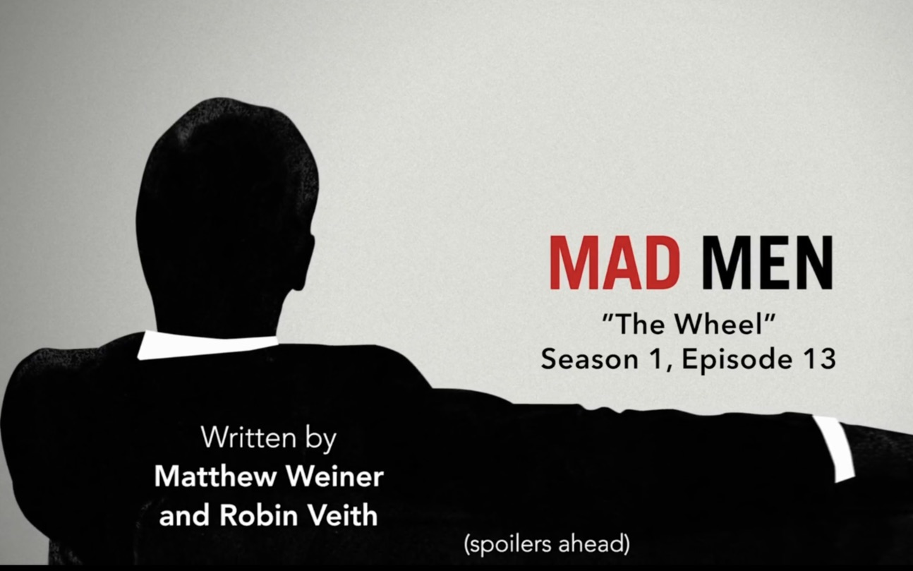 【广告狂人/mad men】第一季终集the wheel(柯达pitch)剧作分析