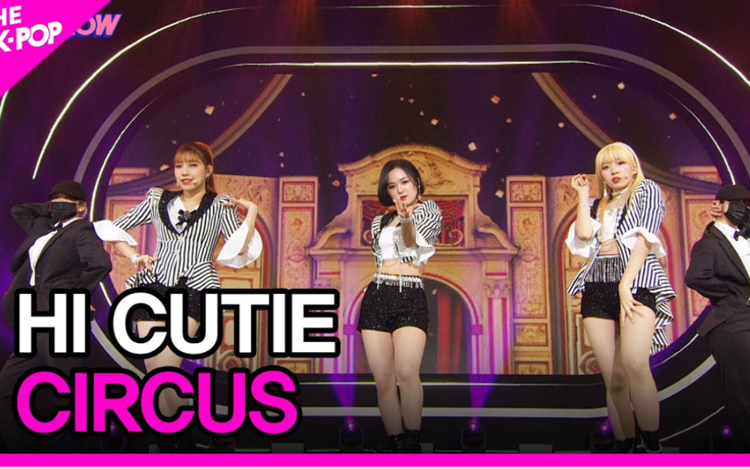 HI CUTIE《CIRCUS》220426 THE SHOW现场版舞台哔哩哔哩bilibili