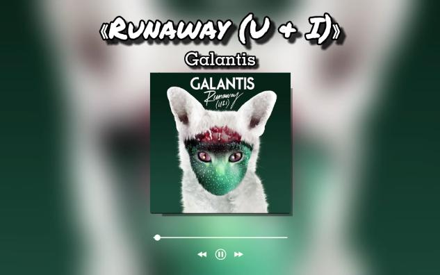 runaway (u & i) - galantis