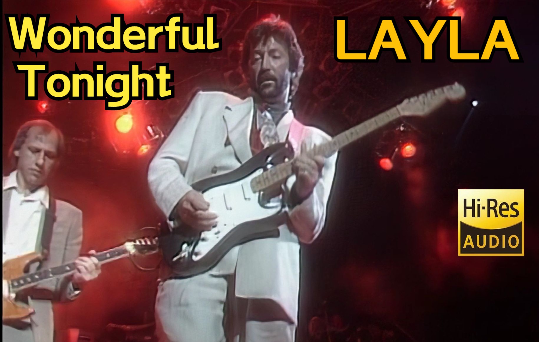 [图]-Wonderful Tonight- LAYLA - 80年代官方精选 快节奏力量版-Hi-Res 【吉他之神】-Eric Clapton- 67