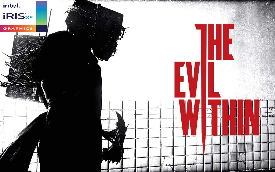 恶灵附身英特尔irisxe显卡性能测试无伤击败保管者箱男theevilwithin