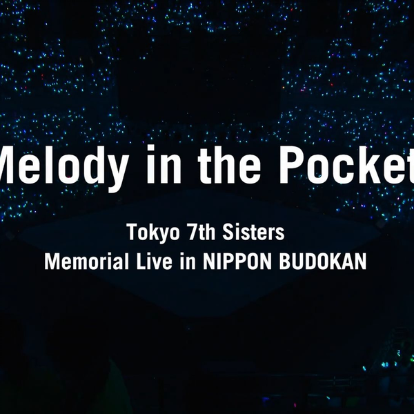 Tokyo 7th Sisters Memorial Live in NIPPON BUDOKAN “Melody in the