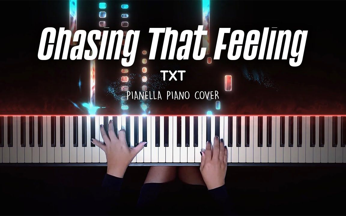 [图]TXT 最新回归曲 - Chasing That Feeling【特效钢琴】