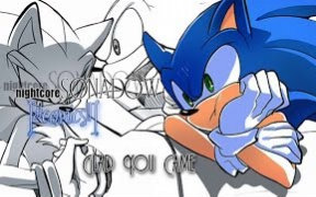 [图]【AMV】索尼克—nightcore SONADOW - Glad You Came