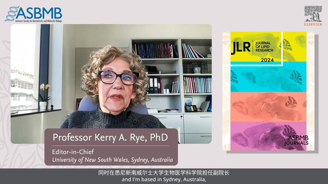 【主编访谈】庆祝Journal of Lipid Research创刊65周年,对话期刊联合主编Kerry A. Rye教授哔哩哔哩bilibili