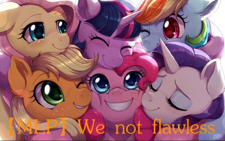 [图]【MLP】We not flawless（原版音乐）