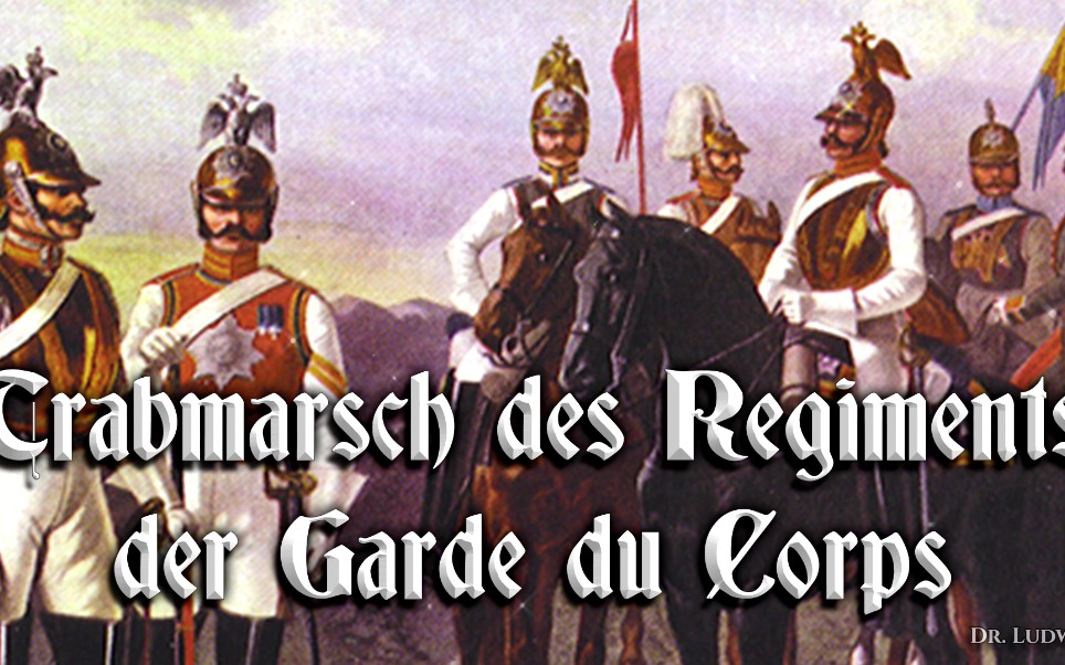 [图]Trabmarsch des Regiments der Garde du Corps[近卫骑兵团马驹小跑进行曲][普鲁士进行曲]