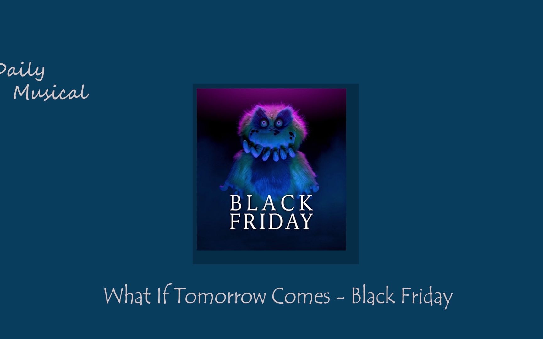 [图]音乐剧日推歌单 l Sunday l What If Tomorrow Comes - Black Friday