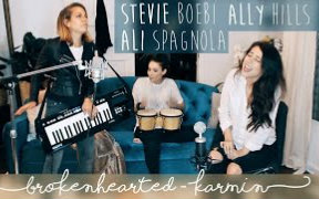 [图]【Stally】Brokenhearted - Karmin (Stevie Boebi, Ally Hills &am