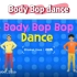 E Body Bop Bop Dance