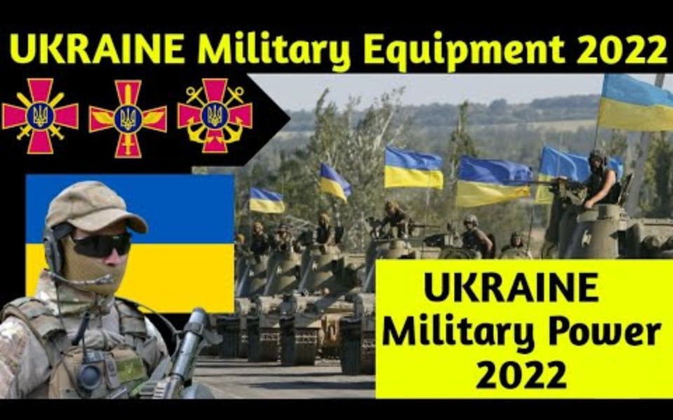 2022乌克兰军事力量Ukraine military power 2022哔哩哔哩bilibili