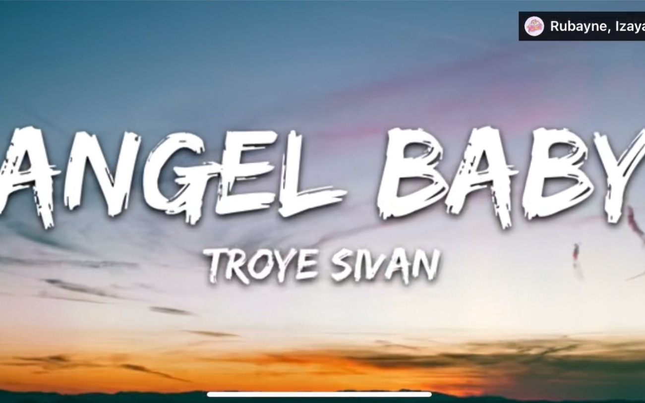 [图]【高音质纯享版】Angel Baby - Troye Sivan [动态歌词]