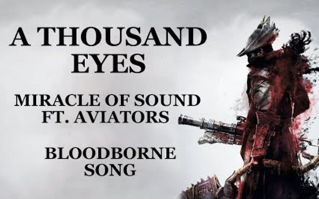 [图]【血源诅咒/原创音乐向】 无尽之目 by 声之奇迹&Aviators-A Thousand Eyes by Miracle of Sound &Aviator