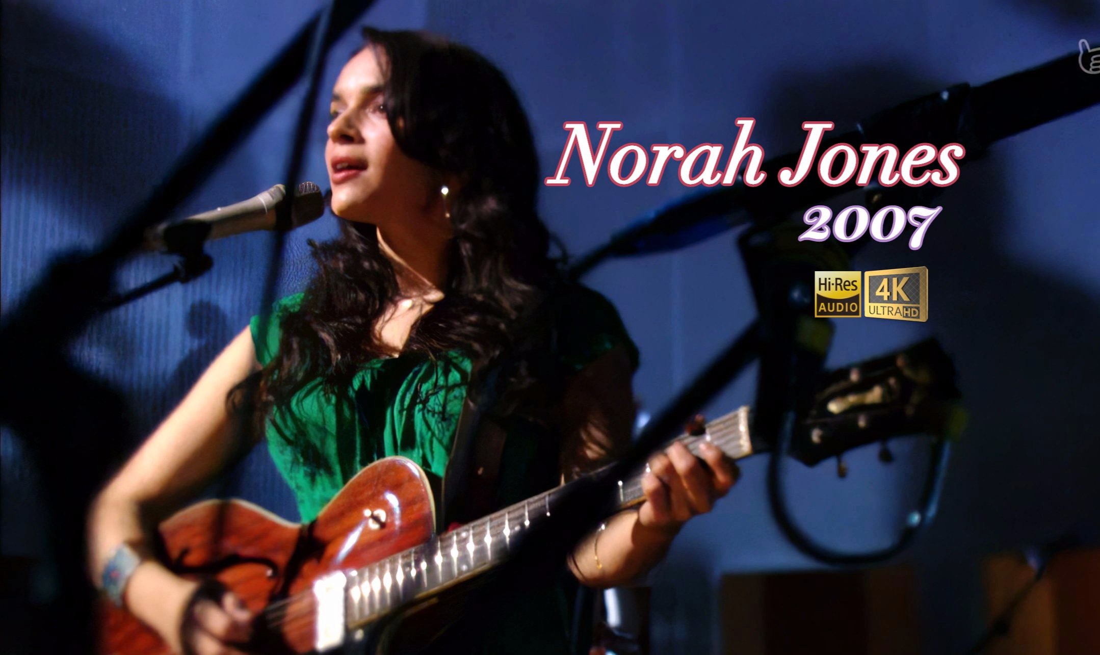 [图]Norah Jones - 爵士天后迷人嗓音演唱 Sinkin' Soon ，07年 4K Hi-Res 高规格现场+歌词