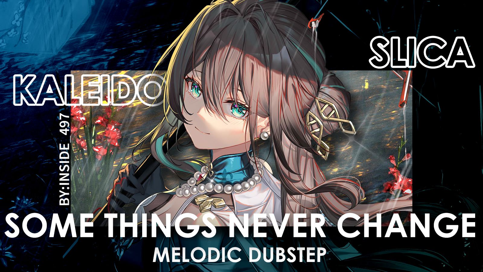 【日推电音】SLICA,Kaleidos - Some Things Never Change-INSide_497-INSide_497-哔 ...