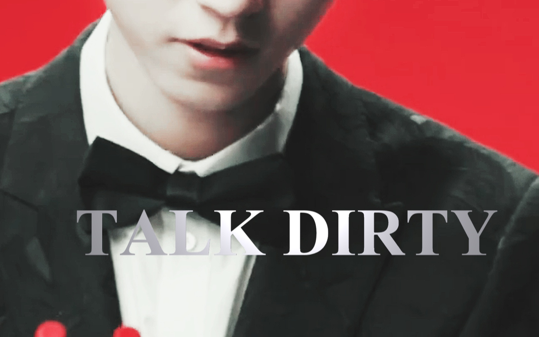 【王俊凯个人水仙向】Talk Dirty哔哩哔哩bilibili