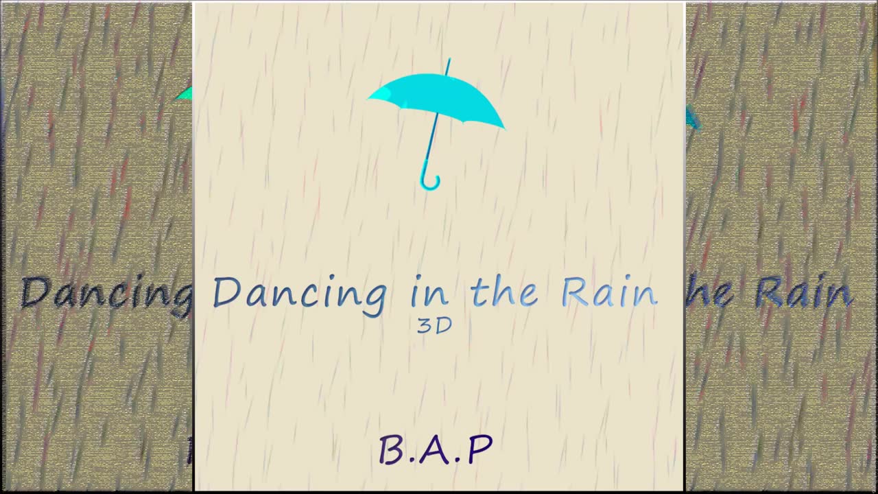 [图]B.A.P - Dancing in the Rain [3D Audio]