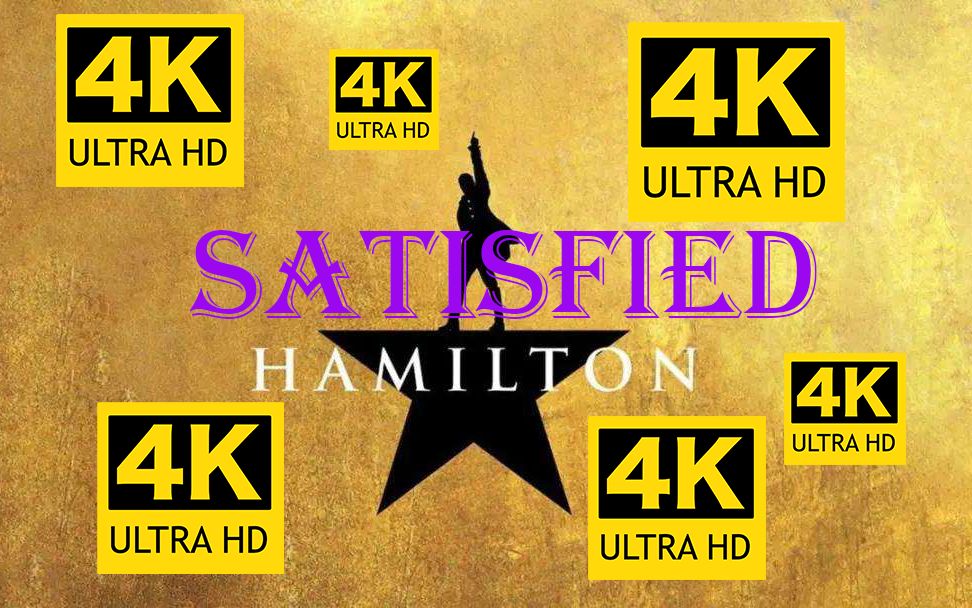 [图]【音乐剧】4K汉密尔顿Hamilton丨Satisfied4K 中英双语