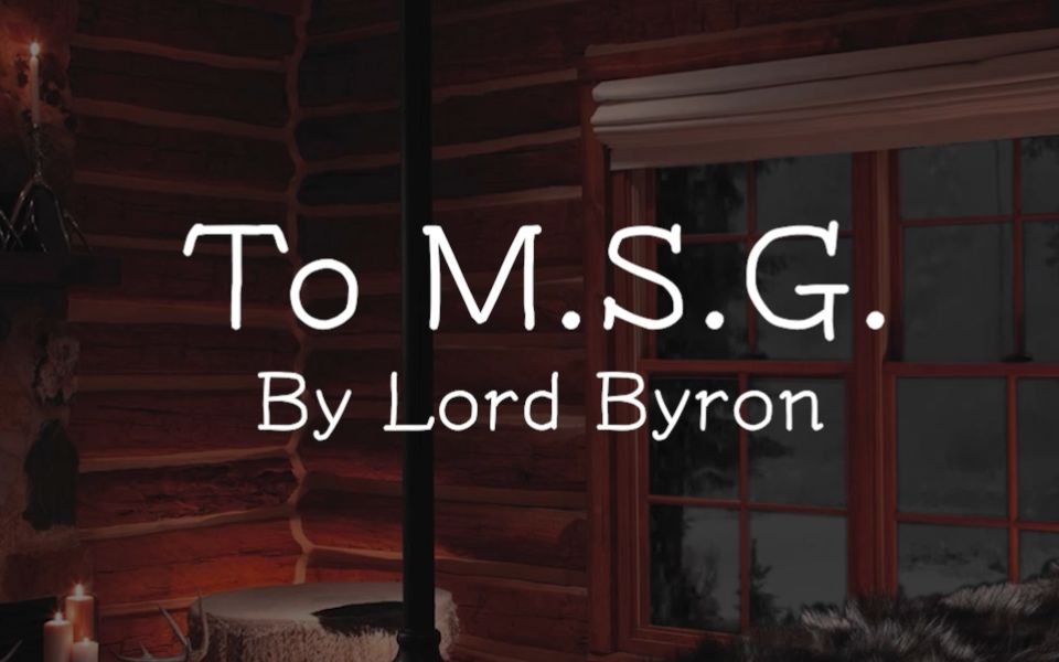 [图]【一起读诗】To M.S.G. by Lord Byron 拜伦