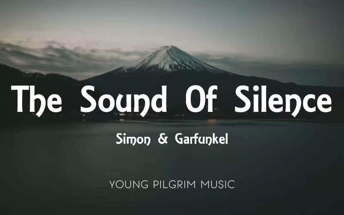 [图]Simon & Garfunkel - The Sound Of Silence (Lyrics) - 寂静之声 英文字幕